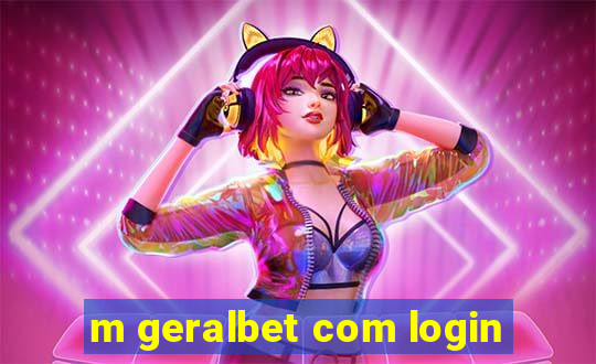 m geralbet com login